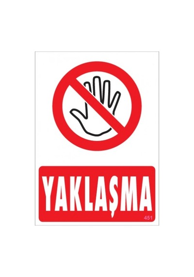 SÖNSAN UYARI LEVHALARI ''YAKLAŞMA'' PVC 25*35