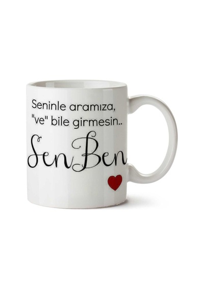 Seninle Aramıza Ve Bile Girmesin Sen Ben İki Tarafı Baskılı Kupa Bardak Çok Renkli