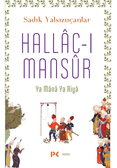 Hallac-ı Mansûr Ya Mana Ya Riya