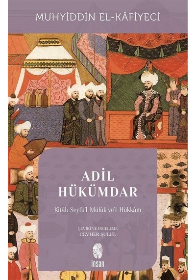Kitab Seyfü'l-Müluk ve'l-Hükkam - Muhyiddin El - Kafiyeci - İnsan Yayınları