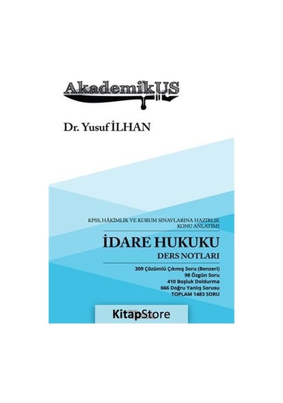 AkademikUS İdare Hukuku Ders Notları - Yusuf İlhan - Temsil Kitap