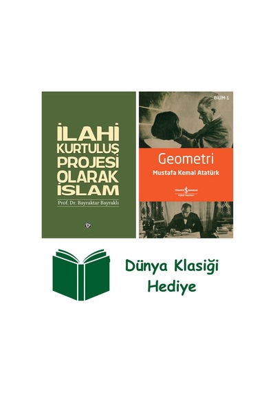 İlahi Kurtuluş Projesi Olarak İslam + Geometri + Dünya Klasiği Hediye