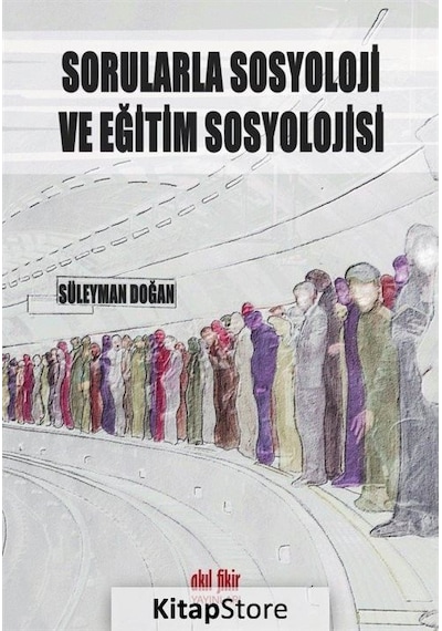 Sorularla Sosyoloji ve Eğitim Sosyoloji / Süleyman Doğan