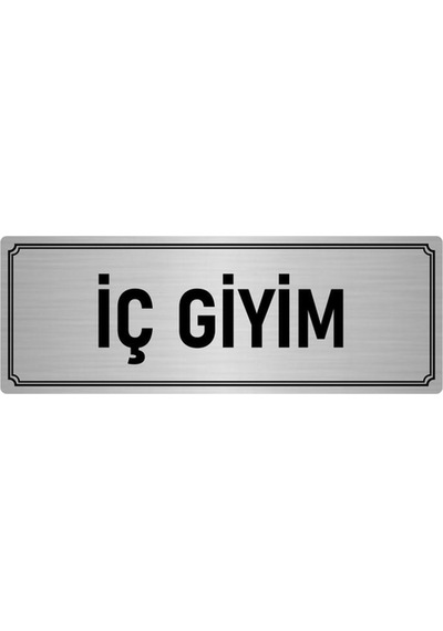 Metal Yönlendirme Levhası, Departman Kapı İsimliği İç Giyim 7x20 cm Gümüş Renk
