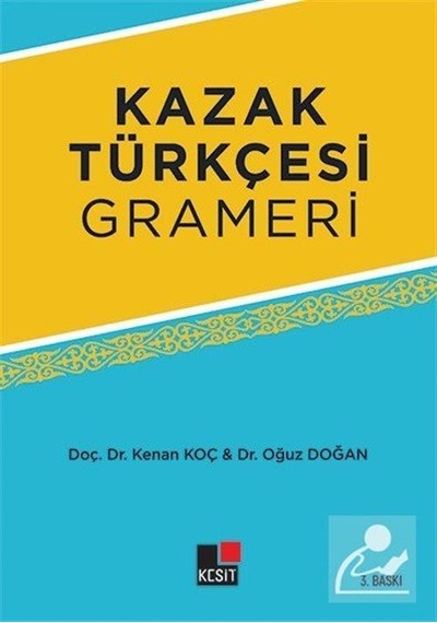 Kazak Türkçesi Grameri  - Kenan Koç  - Kesit Yayınları