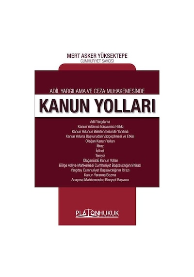 Adil Yargılama ve Ceza Muhakemesinde Kanun Yolları