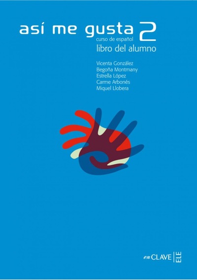 Asi me Gusta 2 Libro del Alumno (Ders Kitabı) İspanyolca Orta Seviye - V. Gonzales -  E. Lopez - Nüans
