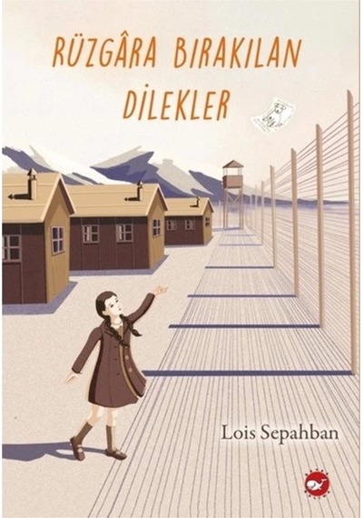 Rüzgara Bırakılan Dilekler / Lois Sepahban -