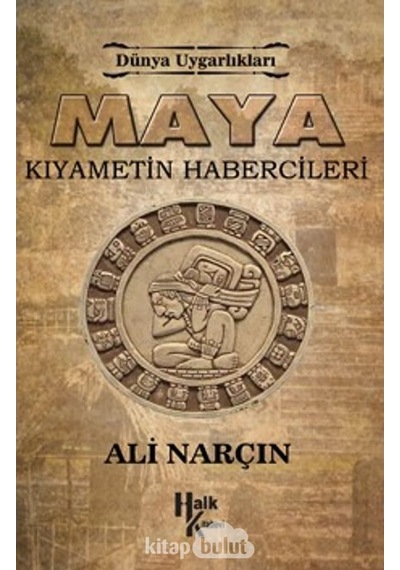 Maya-Kıyametin Habercileri - Ali Narçın - Halk Kitabevi