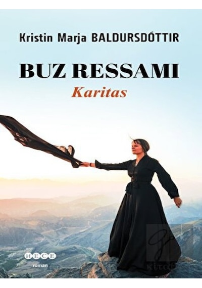 Buz Ressamı Karitas - Kristin Marja Baldursdottir - Hece Yayınları