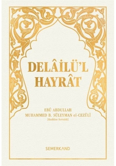 Delailü'l Hayrat-Hafız Boy Beyaz Kapak - Muhammed B. Süleyman El-Cezuli - Semerkand Yayınları