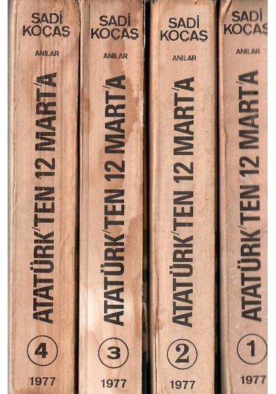 Atatürk'ten 12 Mart'a Anılar Ciltler 1-2-3-4 Tam Takım - Sadi Koçaş 1.baskı