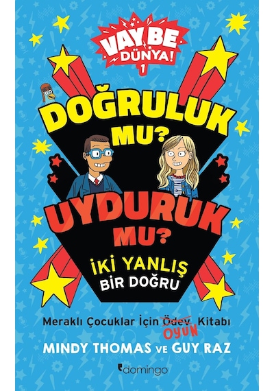 Vay Be Dünya 1 - Doğruluk Mu Uyduruk Mu İki Yanlış Bir Doğru