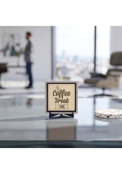Coffee Break Time İkonlu Modern Dekoratif Obje, Kahve Molalarınızı Güzelleştiren Tasarım 10x10 Cm