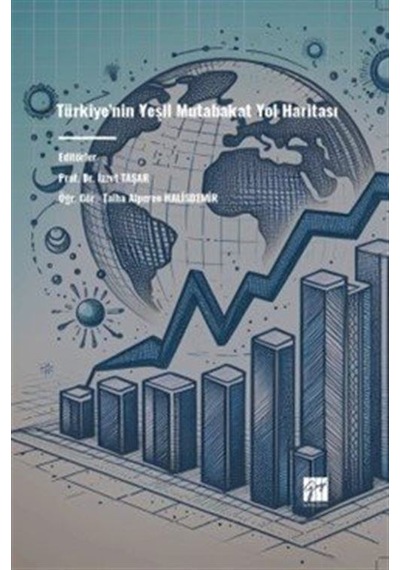 Türkiye'nin Yeşil Mutabakat Yol Haritası / İzzet Taşar