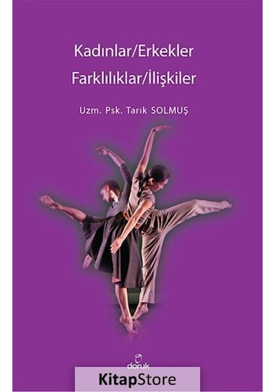 Kadınlar / Erkekler Farklılıklar / İlişkiler - Tarık Solmuş - Doruk Yayınları