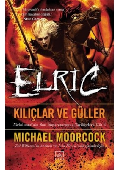 Elric: Kılıçlar Ve Güller Melnibone Nin Son İmparatorunun Tarihçeleri Cilt 6 + İşte İnsan