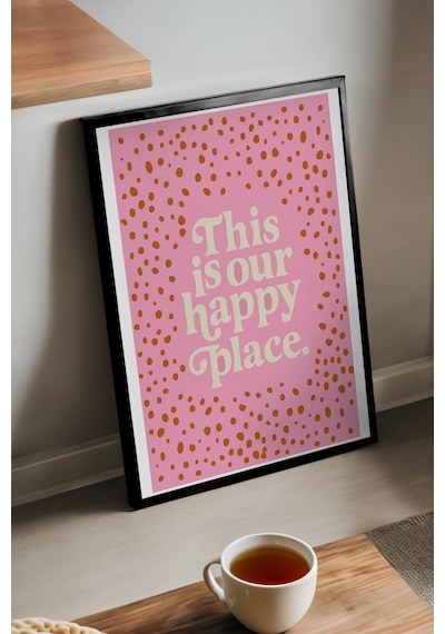 This İs Our Happy Place Doğal Ahşap Çerçeveli Poster, Dekoratif Ev Duvar Tablosu