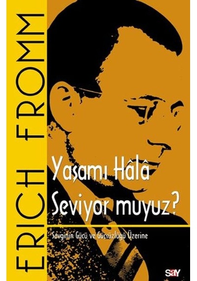 Yaşamı Hala Seviyor Muyuz
