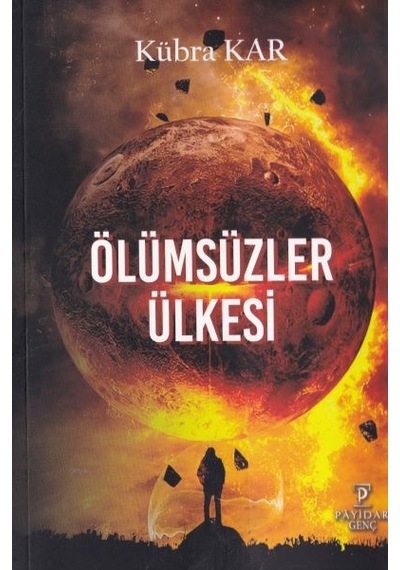 Ölümsüzler Ülkesi - Kübra Kar - Payidar Genç