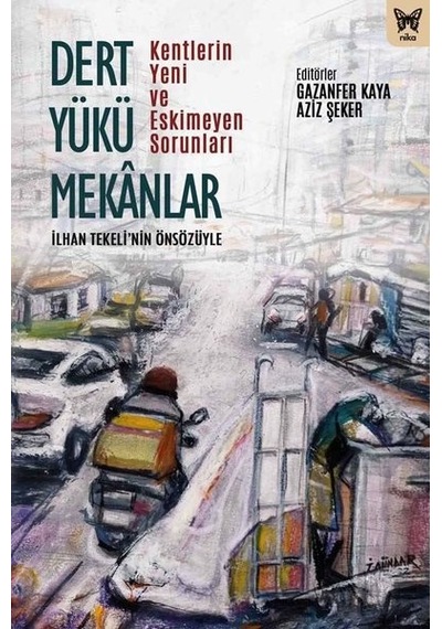 Dert Yükü Mekanlar- Nika Yayınevi
