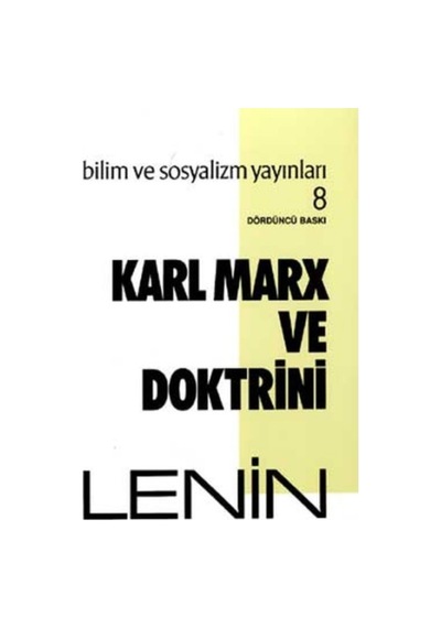 Karl Marx ve Doktrini - Vladimir İlyiç Lenin - Bilim ve Sosyalizm Yayınları
