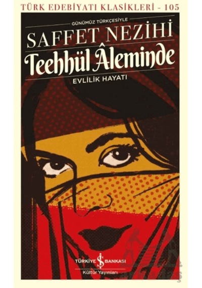 Teehhül Âleminde Evlilik Hayatı İş Bankası Kültür Yayınları