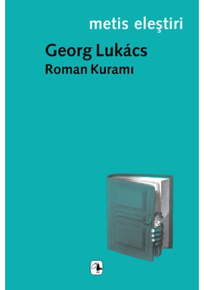 Roman Kuramı - Georg Lukacs - Metis Yayınları