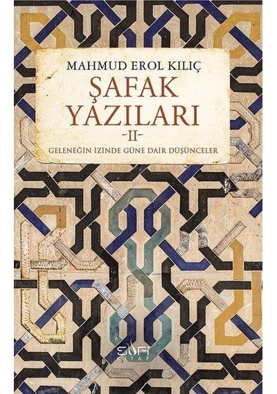 Şafak Yazıları-2 - Erol Kılıç - Sufi Kitap