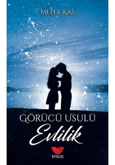 Görücü Usulü Evlilik - Melek Kaş - Efsus