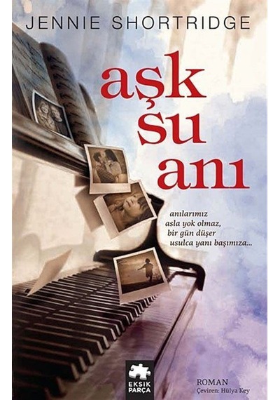 Aşk Su Anı - Jennie Shortridge - Eksik Parça