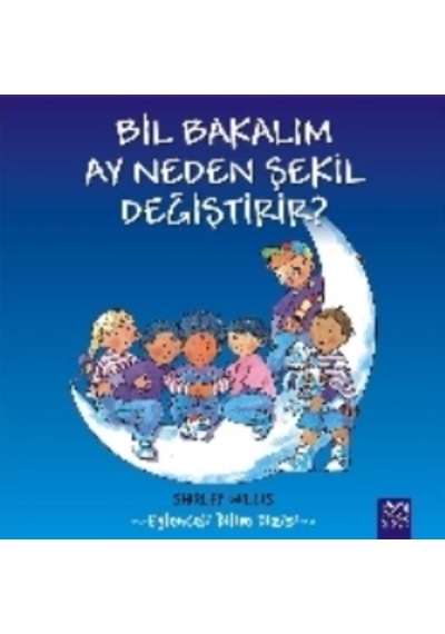 Bil Bakalım Ay Neden Şekil  Değiştirir?