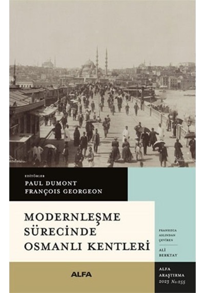 Modernleşme Sürecinde Osmanlı Kentleri- Alfa Yayıncılık