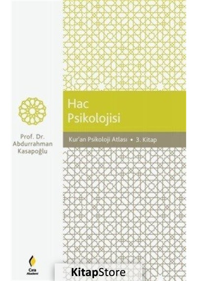 Hac Psikolojisi - Kur'an Psikoloji Atlası 3. Kitap - Abdurrahman Kasapoğlu - Çıra Yayınları