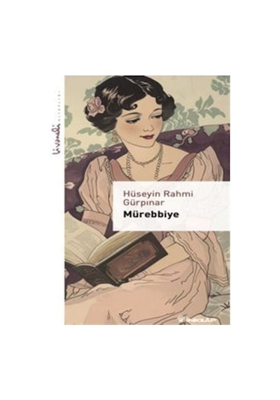 Mürebbiye - Livaneli Kitaplığı / Hüseyin Rahmi Gürpınar