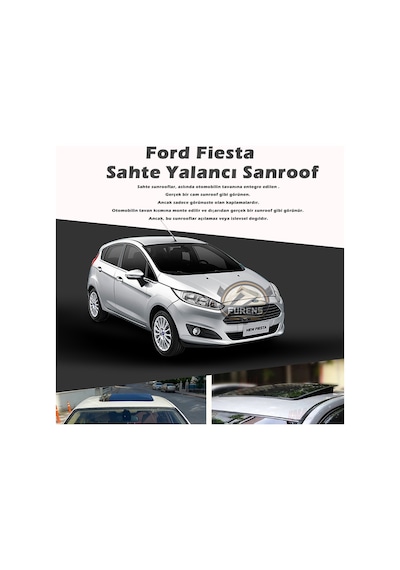 Ford Fiesta Parlak Siyah Yalancı Çakma Sahte Sunroof