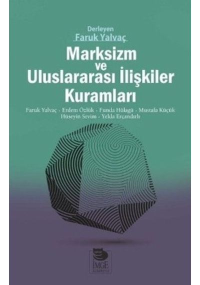 Marksizm ve Uluslararası İlişkiler Kuramları Faruk Yalvaç