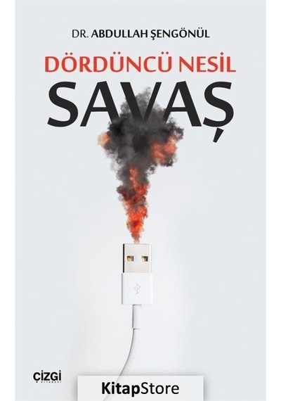Dördüncü Nesil Savaş - Abdullah Şengönül - Çizgi Kitabevi