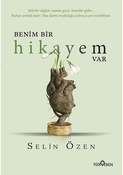 Benim Bir Hikayem Var - Selin Özen - Yediveren Yayınları