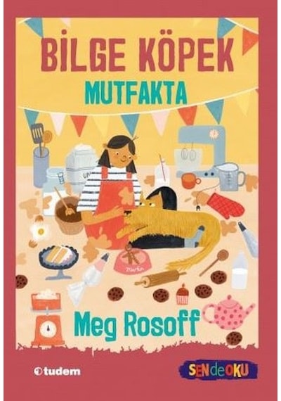 Bilge Köpek Mutfakta-Sen de Oku - Meg Rosoff - Tudem Yayınları