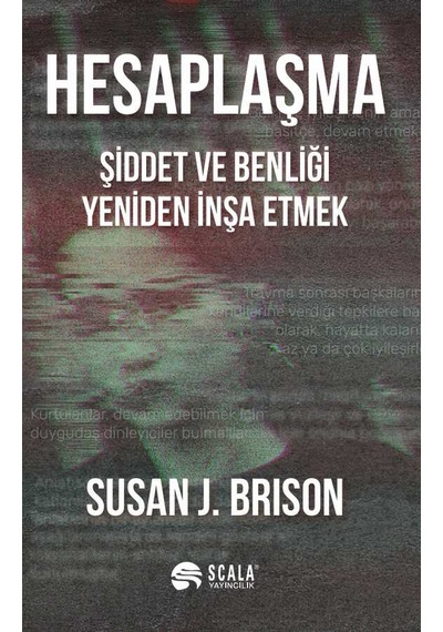 Hesaplaşma Şiddet Ve Benliği Yeniden İnşa Etmek