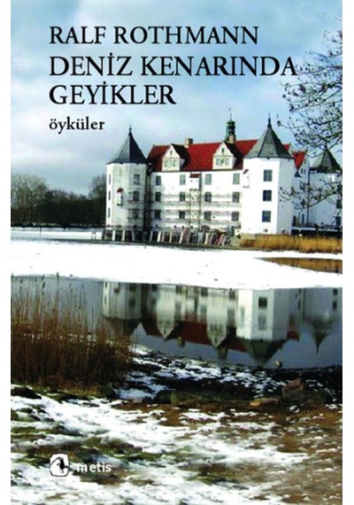 Deniz Kenarında Geyikler - Ralf Rothmann - Metis Yayınları