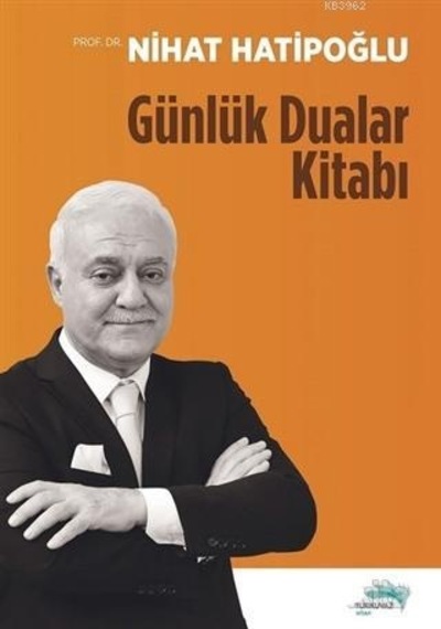 Günlük Dualar Kitabı  -  Nihat Hatipoğlu  -  Turkuvaz Kitap