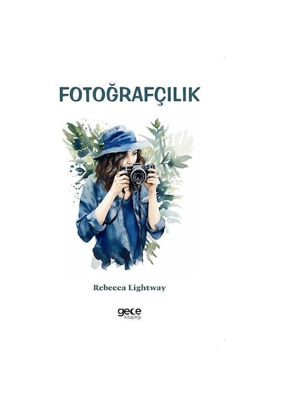 Fotoğrafçılık - Rebecca Lightway - Gece Kitaplığı
