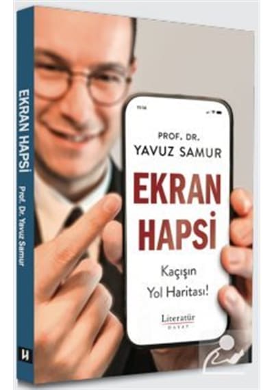 Ekran Hapsi & Kaçışın Yol Haritası / Prof. Dr. Yavuz Samur