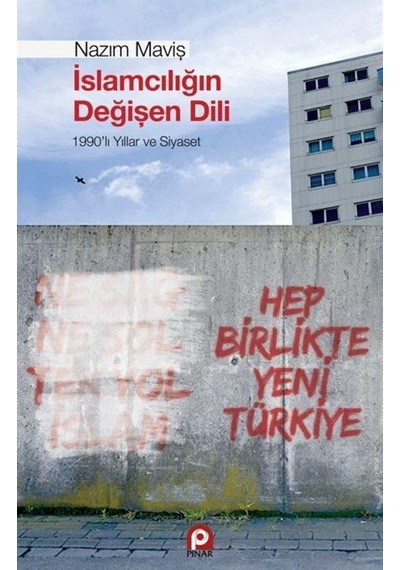 Islamcılığın Değişen Dili / Nazım Maviş 9789753524650