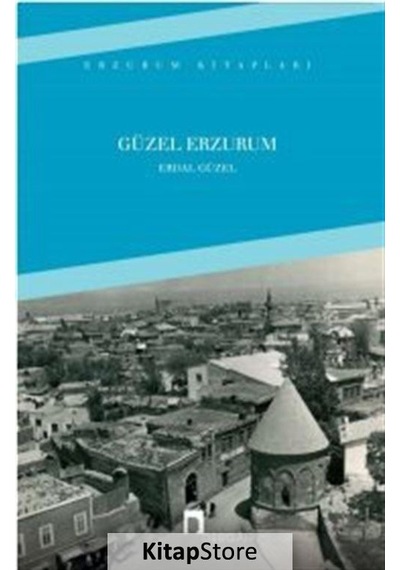 Güzel Erzurum - Erdal Güzel - Dergah Yayınları