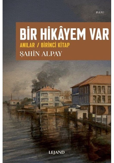 Bir Hikayem Var / Şahin Alpay