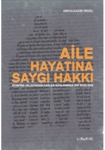 Aile Hayatına Saygı Hakkı - Abdulkadir Pekel - Liberte