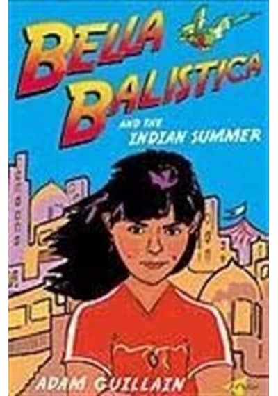 Bella Balistica and The Indian Summer/English - Adam Guillain - Milet Yayınları